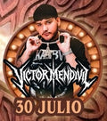 Víctor Mendivil - 30 Julio